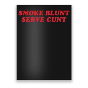 Smoke Blunt Serve Cunt Poster