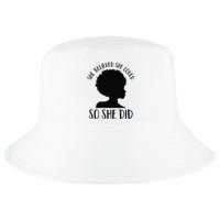 She Believed She Could So She Did Melanin Queen Juneteenth Cool Comfort Performance Bucket Hat