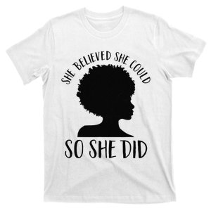 She Believed She Could So She Did Melanin Queen Juneteenth T-Shirt