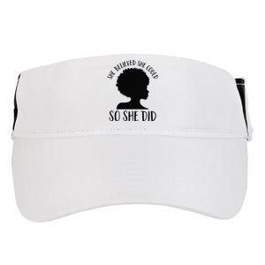 She Believed She Could So She Did Melanin Queen Juneteenth Adult Drive Performance Visor