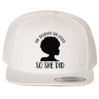 She Believed She Could So She Did Melanin Queen Juneteenth Wool Snapback Cap