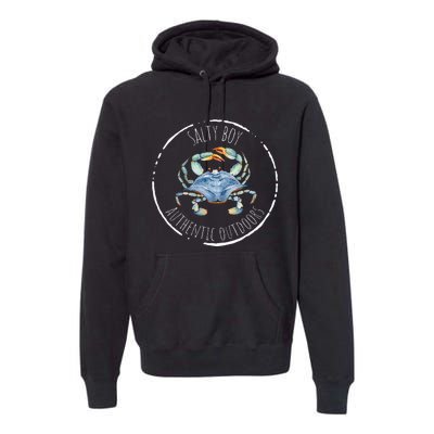 Salty Boy Salty Attitude Funny Fishing Crab Fishing Salty Premium Hoodie