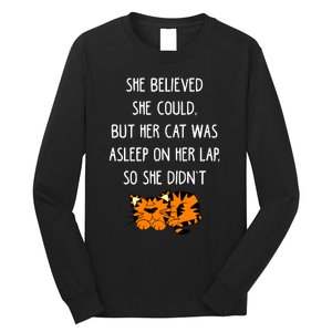 She Believed She Could But Her Cat Was Asleep On Her Lap Cute Gift Long Sleeve Shirt