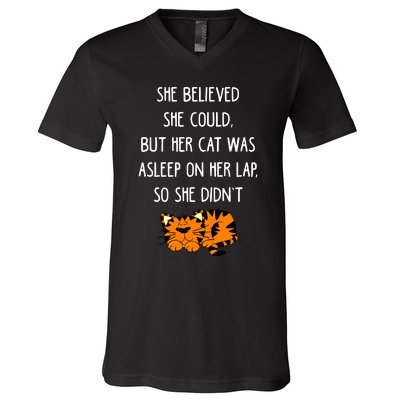 She Believed She Could But Her Cat Was Asleep On Her Lap Cute Gift V-Neck T-Shirt