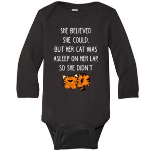 She Believed She Could But Her Cat Was Asleep On Her Lap Cute Gift Baby Long Sleeve Bodysuit