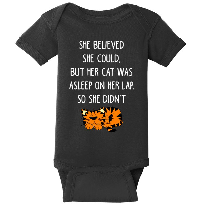 She Believed She Could But Her Cat Was Asleep On Her Lap Cute Gift Baby Bodysuit