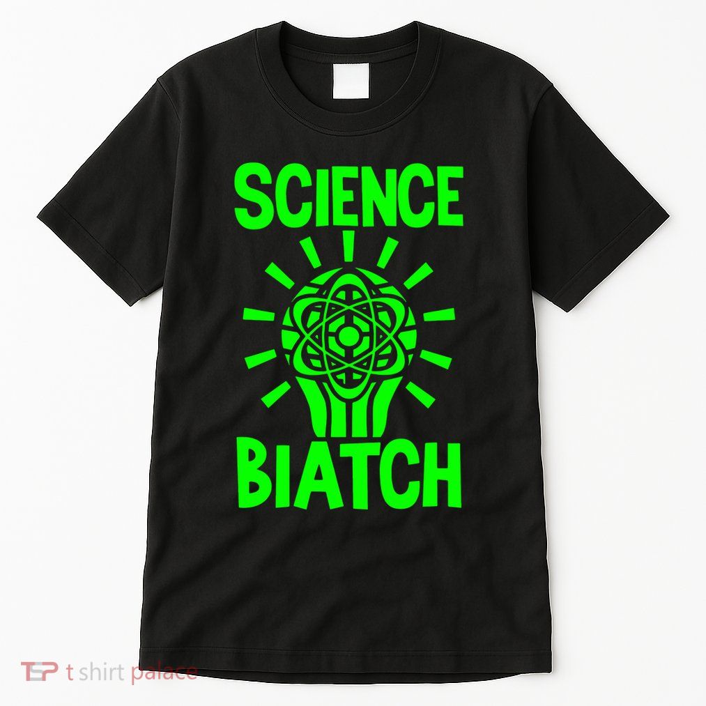 Science Biatch Tall T-Shirt