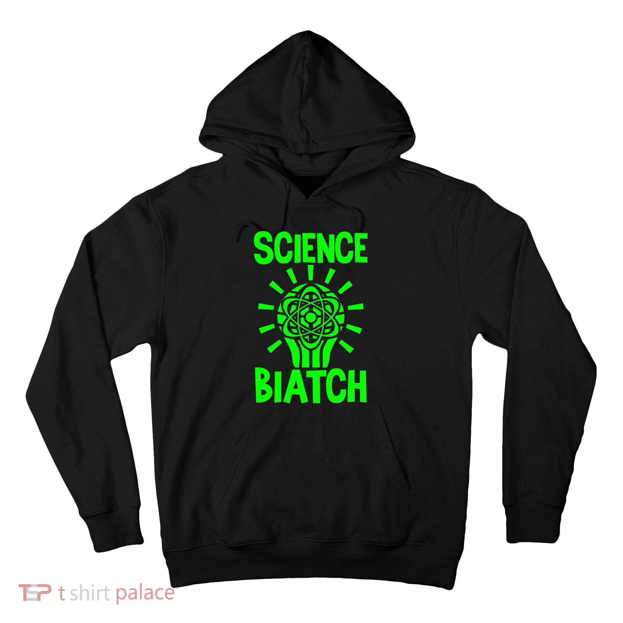 Science Biatch Tall Hoodie