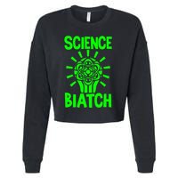 Science Biatch Cropped Pullover Crew