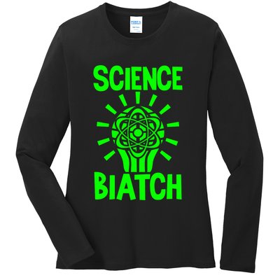 Science Biatch Ladies Long Sleeve Shirt