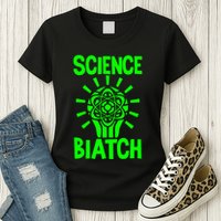 Science Biatch Womens T-Shirt