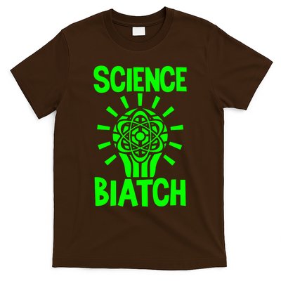 Science Biatch T-Shirt