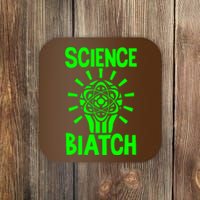 Science Biatch Coaster