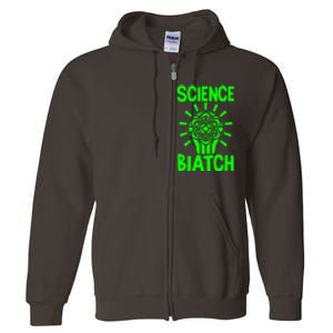 Science Biatch Full Zip Hoodie