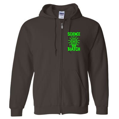 Science Biatch Full Zip Hoodie