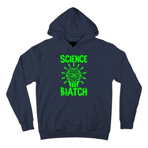 Science Biatch Hoodie