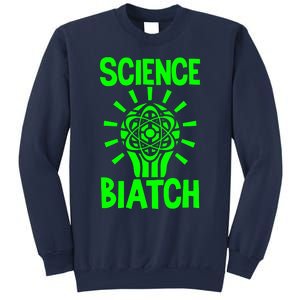 Science Biatch Sweatshirt