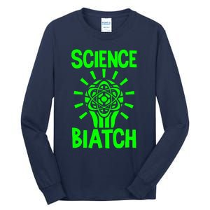 Science Biatch Tall Long Sleeve T-Shirt