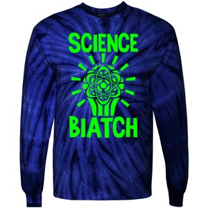 Science Biatch Tie-Dye Long Sleeve Shirt