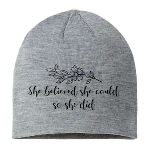 She Believed She Could So She Did. Sustainable Beanie