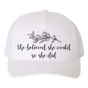 She Believed She Could So She Did. Yupoong Adult 5-Panel Trucker Hat