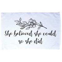 She Believed She Could So She Did. Microfiber Hand Towel