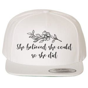 She Believed She Could So She Did. Wool Snapback Cap