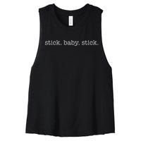 Stick Baby Stick Minimalistic Ivf Transfer Day Women's Racerback Cropped Tank