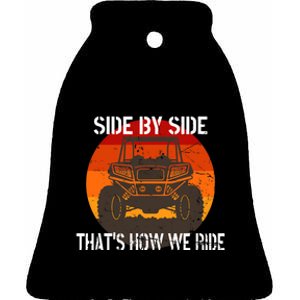 Side By Side That's How We Ride Fun ATV 4 Wheeler Mudding Ceramic Bell Ornament