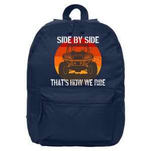 Side By Side That's How We Ride Fun ATV 4 Wheeler Mudding 16 in Basic Backpack