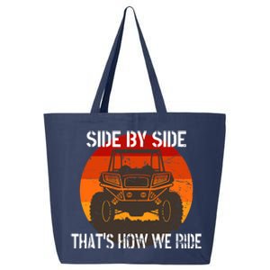 Side By Side That's How We Ride Fun ATV 4 Wheeler Mudding 25L Jumbo Tote