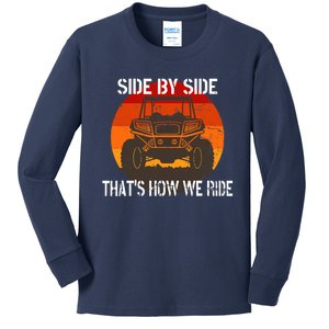 Side By Side That's How We Ride Fun ATV 4 Wheeler Mudding Kids Long Sleeve Shirt