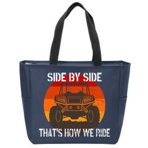 Side By Side That's How We Ride Fun ATV 4 Wheeler Mudding Zip Tote Bag