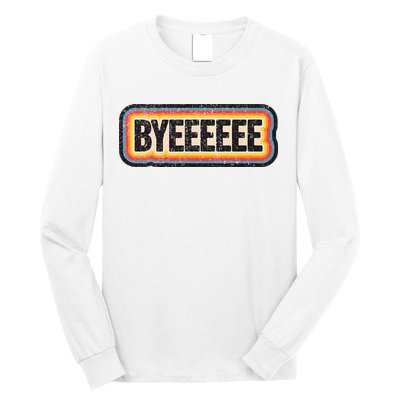 Smartless Bye Long Sleeve Shirt