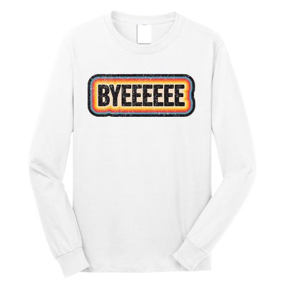 Smartless Bye Long Sleeve Shirt