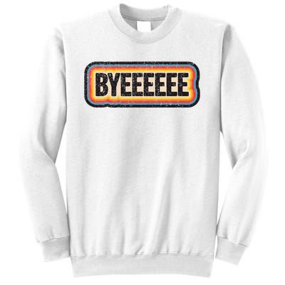 Smartless Bye Sweatshirt