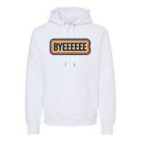 Smartless Bye Premium Hoodie