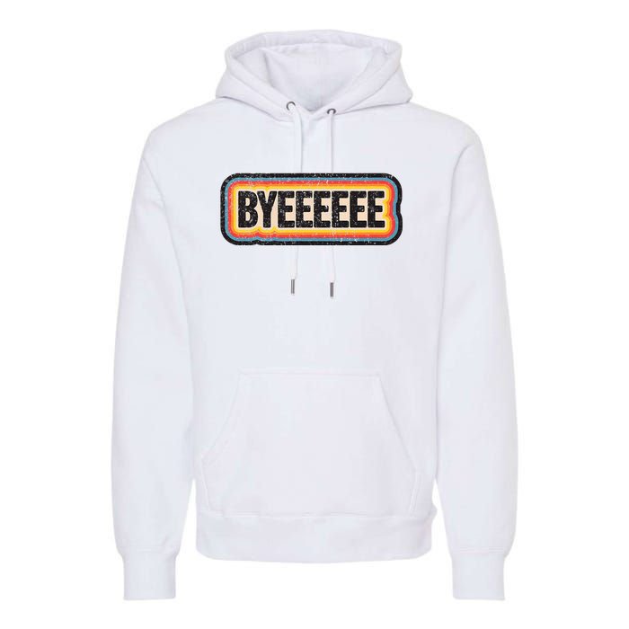 Smartless Bye Premium Hoodie