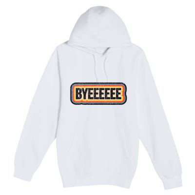 Smartless Bye Premium Pullover Hoodie