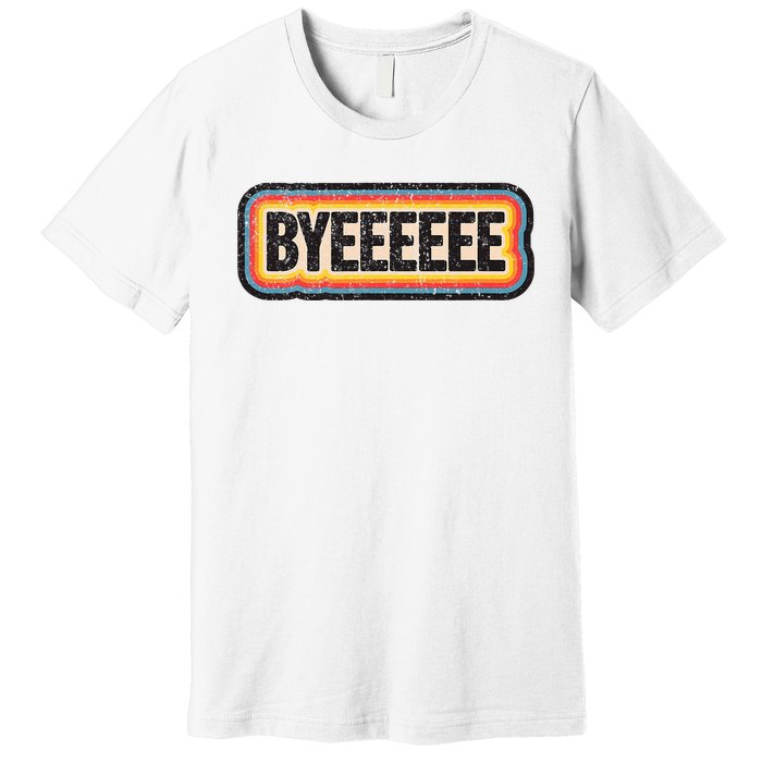 Smartless Bye Premium T-Shirt