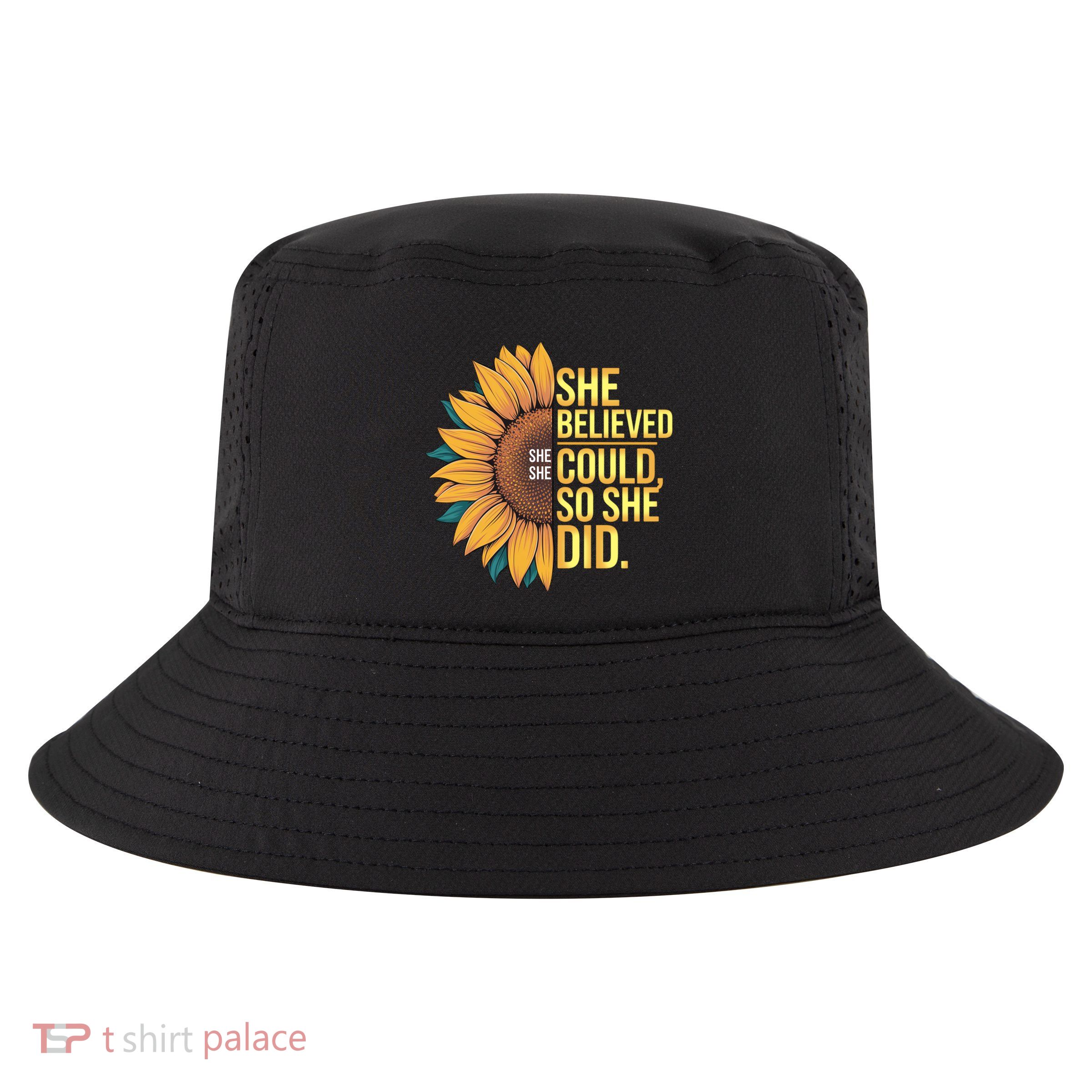 She Believed She Could She Did Inspring Sunflower Cool Gift Cool Comfort Performance Bucket Hat