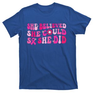 She Believed She Could So She Did Pink Breast Cancer Warrior T-Shirt