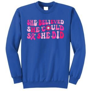 She Believed She Could So She Did Pink Breast Cancer Warrior Tall Sweatshirt