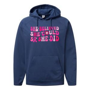 She Believed She Could So She Did Pink Breast Cancer Warrior Performance Fleece Hoodie