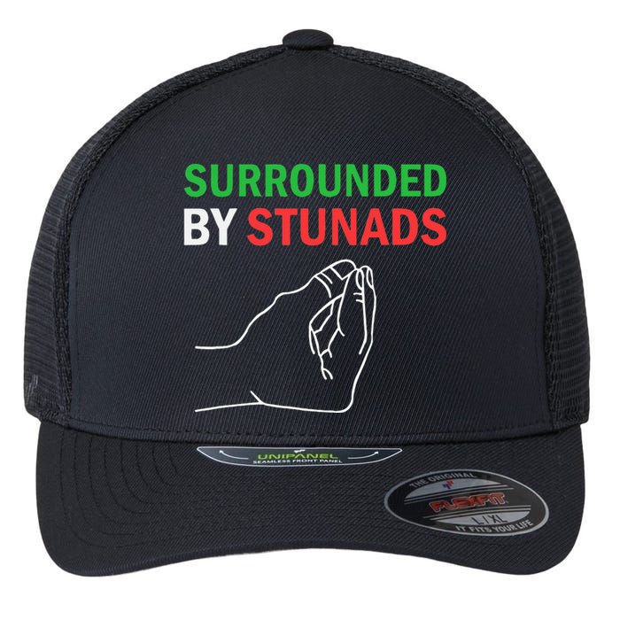 Surrounded By Stunads Funny Italian Sayings Flexfit Unipanel Trucker Cap