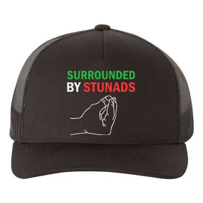 Surrounded By Stunads Funny Italian Sayings Yupoong Adult 5-Panel Trucker Hat