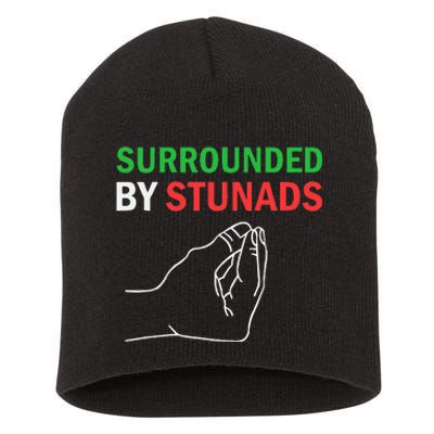 Surrounded By Stunads Funny Italian Sayings Short Acrylic Beanie