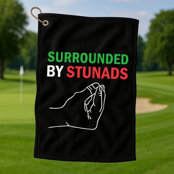 Surrounded By Stunads Funny Italian Sayings Golf Towel