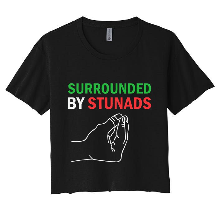 Surrounded By Stunads Funny Italian Sayings Women's Crop Top Tee