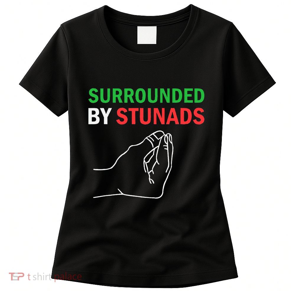 Surrounded By Stunads Funny Italian Sayings Womens T-Shirt